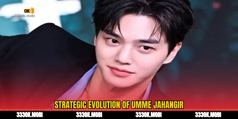 Strategic Evolution of Umme Jahangir