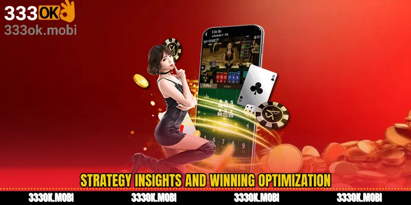 Strategy Insights and Winning Optimization